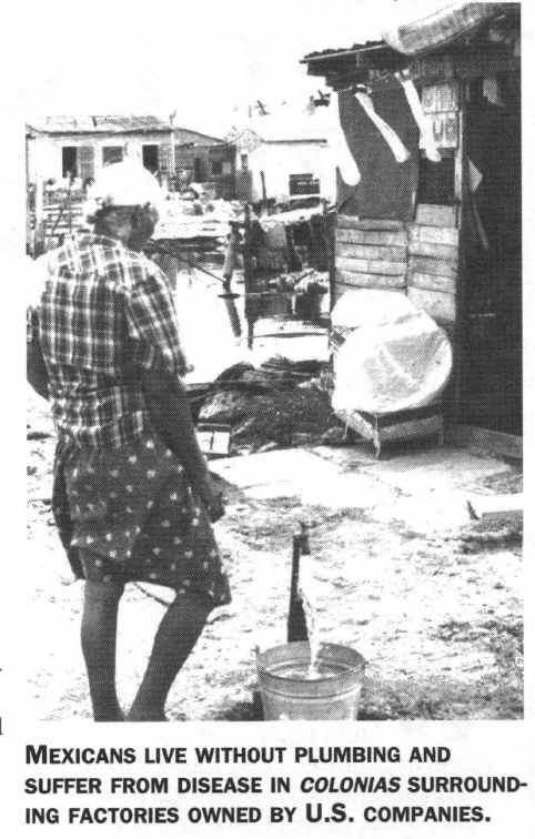 Mexicans live without plumbing and suffer from disease in colonias surrounding factories owned by U.S. companies.