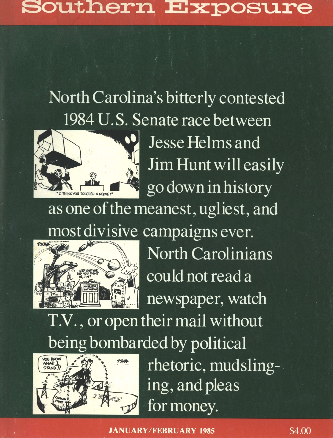 Magazine cover with white text reading "North Carolina's bitterly contested 1984 US Senate race between Jesse Helms and Jim Hunt will easily go down in history as one of the meanest, ugliest, and most divisive campaigns ever. North Carolinians could not read a newspaper, watch TV, or open their mail without being bombarded by political rhetoric, mudslinging, and pleas for money."